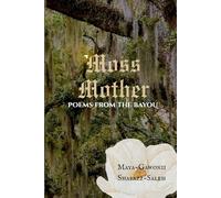 Moss Mother: Poems from the Bayou