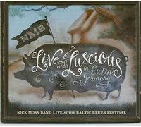Nick Moss Band - Live And Luscious