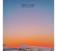 Moss of Aura - We'll All Collide [VINYL]