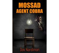 Mossad Agent Cobra: Espionage & Terrorism Thriller (International Mystery & Conspiracy)