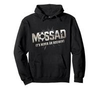 MOSSAD IT'S NEVER AN ACCIDENT Pullover Hoodie
