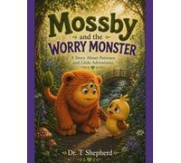 Mossby and the Worry Monster: Little Forest Hearts Series