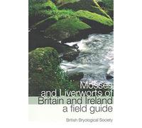 Mosses and Liverworts of Britain and Ireland: A Field Guide
