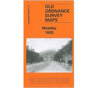 Mossley 1933: Lancashire Sheet 97.16 (Old Ordnance Survey Maps of Lancashire)