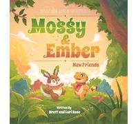 Mossy and Ember: New Friends: 1 (Mossy and Ember Adventures)