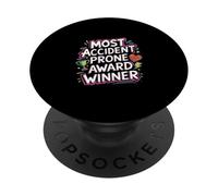 Most Accident Prone Award Winner Clumsy Humor |- PopSockets Adhesive PopGrip