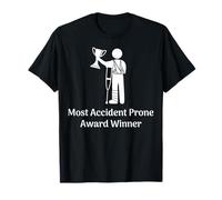 Most Accident Prone Award Winner Funny Get Well Soon Injury T-Shirt