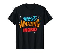 Most Amazing Ingrid Saying Funny Ingrid Name Value Graphic T-Shirt, Men, Black, S