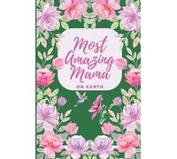 Most Amazing Mama on Earth: Notebook for Mothers