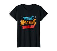 Most Amazing Shirley Saying Funny Shirley Name Value Graphic T-Shirt, Women, Black, L