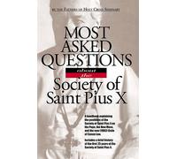 Most asked questions about the Society of Saint Pius X