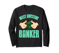 Most Awesome Banker Financial Success Money Mindset Long Sleeve T-Shirt