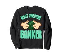 Most Awesome Banker Financial Success Money Mindset Sweatshirt
