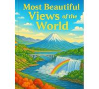 Most Beautiful Views of the World