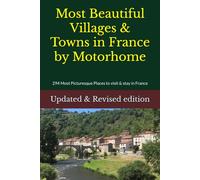 Most Beautiful Villages & Towns in France by Motorhome: 294 Most Picturesque Places to visit & stay in France