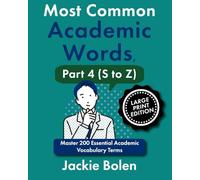 Most Common Academic Words, Part 4 (S to Z): Master 200 Essential Academic Vocabulary Terms (Large Print Edition) (Academic English, Big Print Editions)