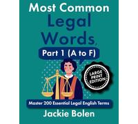 Most Common Legal Words, Part 1 (A to F): Master 200 Essential Legal English Terms (Large Print Edition) (Legal English, Big Print Books)