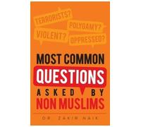 Most Common Questions Asked by Non-Muslims by Dr. Zakir naik (2013-06-07)