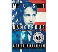 Most Dangerous: Daniel Ellsberg and the Secret History of the Vietnam War