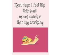Most days, I feel like this snail moves quicker than my workday: For When Every Minute Feels Like an Hour