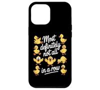Most Definitely Not All In A Row Funny Crazy Ducks Case for iPhone 12 Pro Max