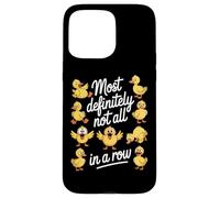 Most Definitely Not All In A Row Funny Crazy Ducks Case for iPhone 15 Pro Max