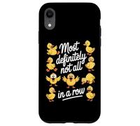 Most Definitely Not All In A Row Funny Crazy Ducks Case for iPhone XR
