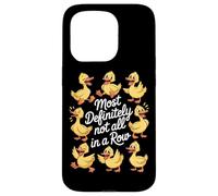Most Definitely Not All In A Row Funny Ducks Case for iPhone 15 Pro