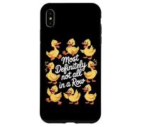 Most Definitely Not All In A Row Funny Ducks Case for iPhone XS Max