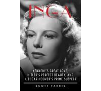 Most Desirable Woman in the Wocb: Kennedy's Great Love, Hitler's Perfect Beauty, and J. Edgar Hoover's Prime Suspect