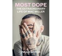 Most Dope: The Extraordinary Life of Mac Miller