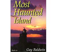 MOST HAUNTED ISLAND: Bk. 6 (Most Haunted Island: Isle of Wight Ghosts)