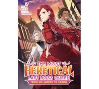 Most Heretical Last Boss Queen: From Villainess to Savior (Light Novel) Vol. 2, The