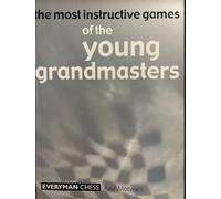 Most Instructive Games of the Young Grandmasters