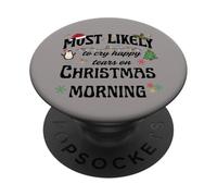 Most Likely Cry Happy Tears Christmas Morning Festive Design PopSockets Adhesive PopGrip