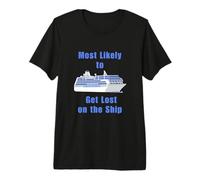 Most Likely Get Lost on the Ship Cruise Gift for Travellers Premium T-Shirt