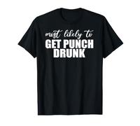 Most Likely get Punch Drunk. Funny Thanksgiving & Christmas Value Graphic T-Shirt