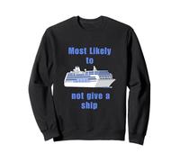 Most likely not give a Ship Travel Cruise Gift Travellers Sweatshirt