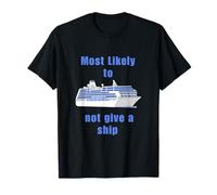 Most likely not give a Ship Travel Cruise Gift Travellers T-Shirt