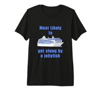 Most Likely Stung by a Jellyfish Cruise Gift for Travellers Premium T-Shirt