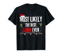 Most Likely The Best Luna Ever Xmas Holiday Christmas Design T-Shirt