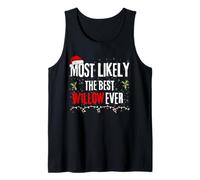 Most Likely The Best Willow Ever Xmas Holiday Christmas Tank Top