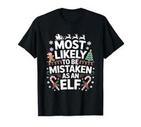 Most Likely To Be Mistaken As An Elf Christmas T-Shirt