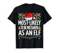 Most Likely To Be Mistaken As An Elf Funny Family Christmas T-Shirt