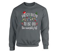 Most Likely To Be On The Naughty List Christmas Mens Sweatshirt Boys Pullover Christmas Jumper Novelty Unisex Gift Girls Kids Sweat Top Printed Design Charcoal - XX-Large