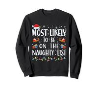 Most Likely To Be On The Naughty List Matching Christmas Sweatshirt