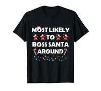 Most Likely to Boss Santa Around Cute Xmas Party Costume T-Shirt