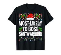 Most Likely to Boss Santa Around Family Matching Christmas T-Shirt