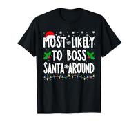 Most Likely To Boss Santa Around Family Matching Christmas T-Shirt