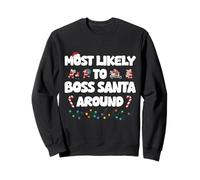 Most Likely to Boss Santa Around Funny Xmas Party Costume Sweatshirt